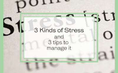 The 3 kinds of stress – 3 simple ways to manage it